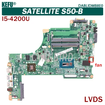 KEFU DABLIDMB8E0 eredeti alaplapja a Toshiba Satellite S50-B S55-B LVDS a I5-4200U PM Laptop alaplap